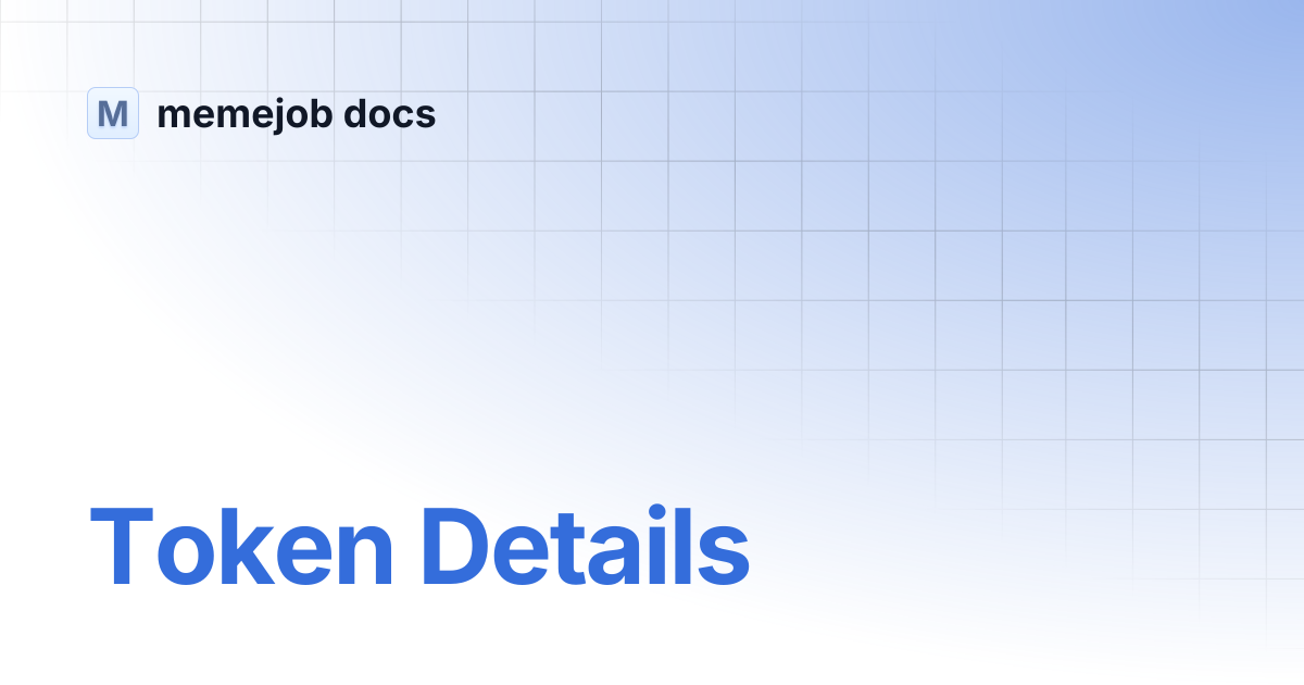 Token Details | memejob docs